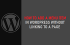 Add a Menu Item in WordPress Without Linking to a Page