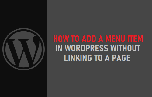 Add a Menu Item in WordPress Without Linking to a Page
