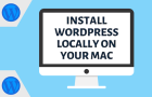 Install WordPress Locally on Your Mac